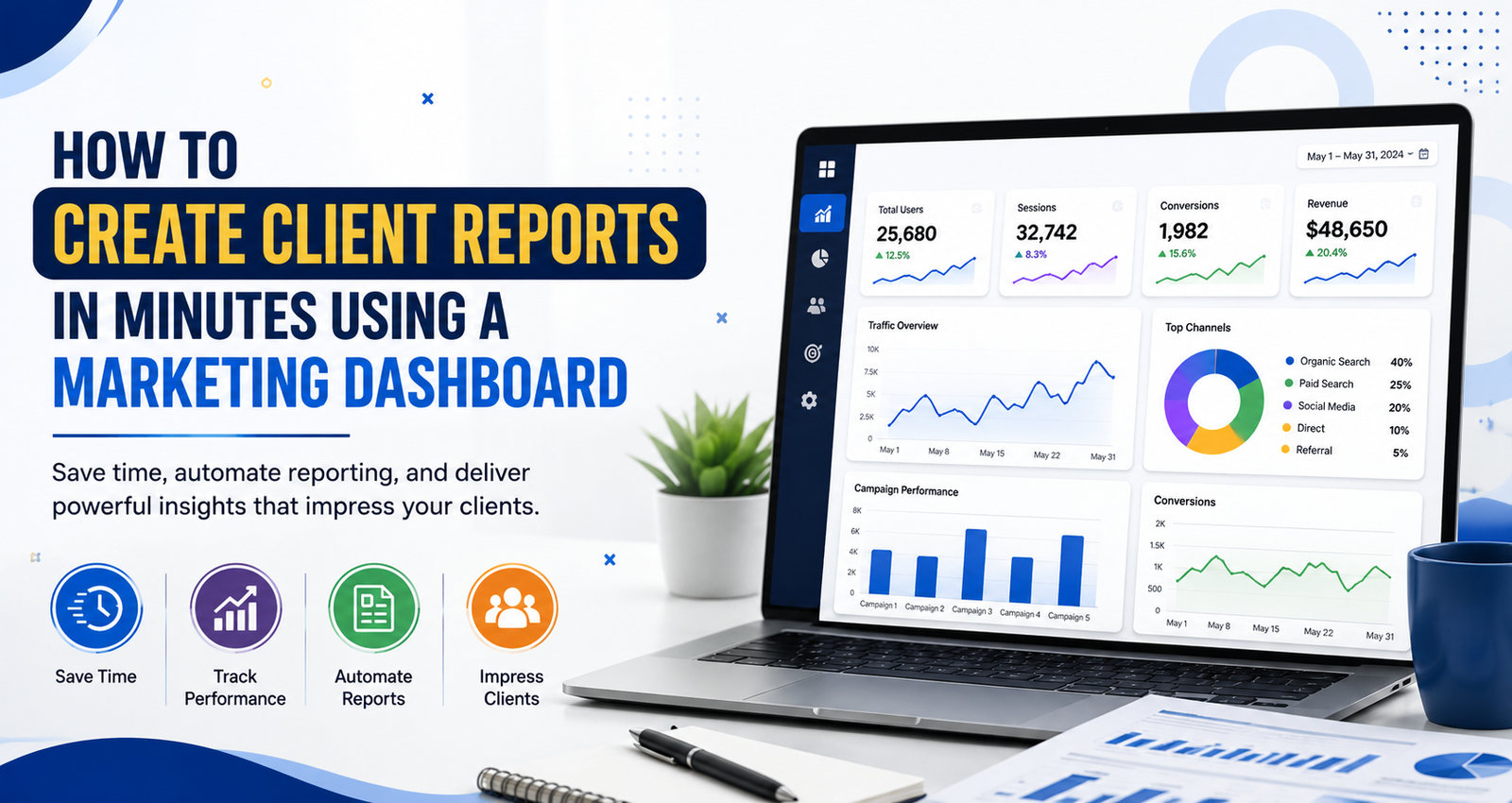 Create Client Reports in Minutes Using a Marketing Dashboard